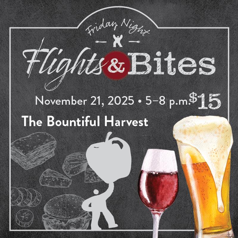 Flights & Bites - The Bountiful Harvest - November 21, 2025 from 5-8pm