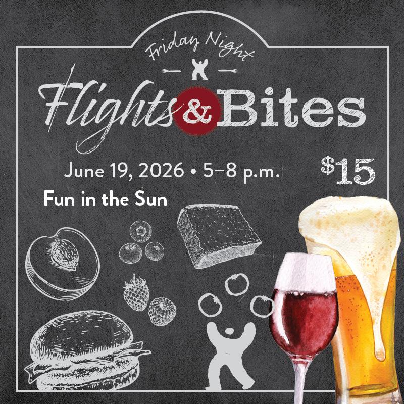 Flight & Bites - June 19, 2026 - 5-8p.m. - Fun in the Sun - $15